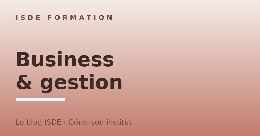 Business et gestion d'institut de beauté — blog ISDE Formation