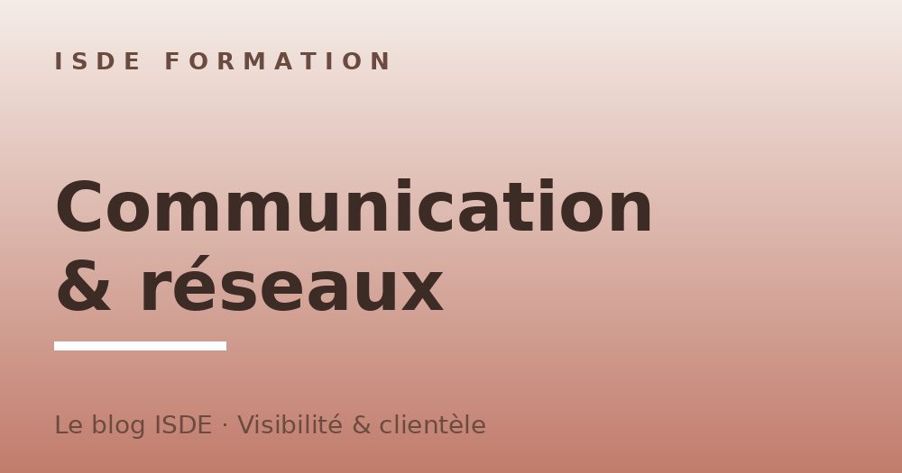 Communication et réseaux sociaux pour esthéticienne — blog ISDE Formation
