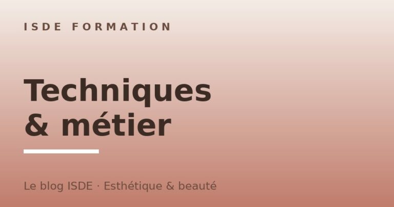 Techniques et métier en esthétique — blog ISDE Formation